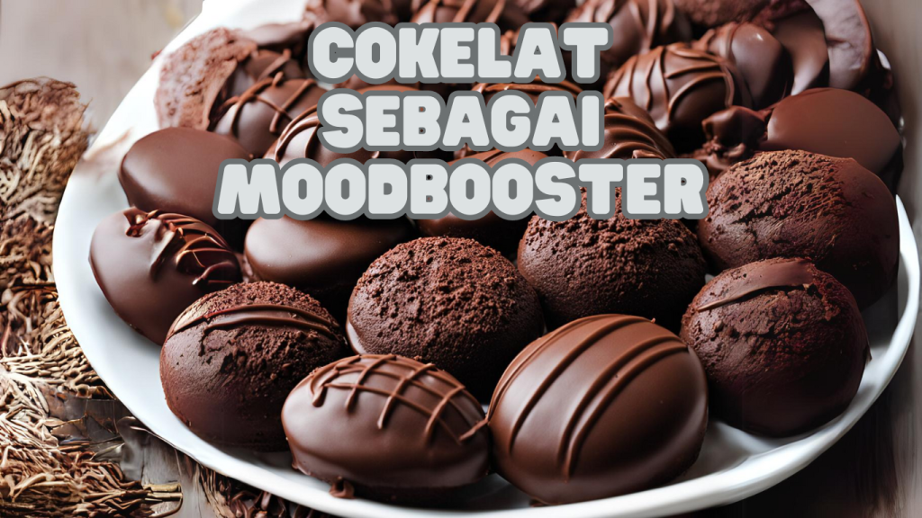 Rahasia Cokelat Sebagai Moodbooster